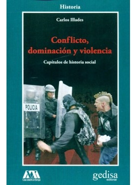 Conflicto, Dominacion Y Violencia - Carlos Illades