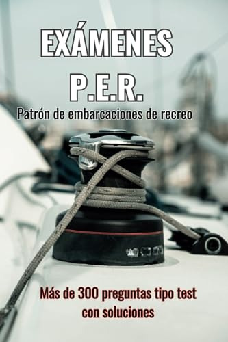 Exámenes P.e.r. Patrón De Embarcaciones De Recreo: Más De 30