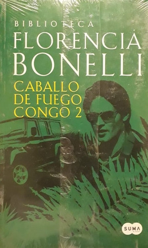 Caballo De Fuego : Congo : Tomo 2 - Bonelli Florencia