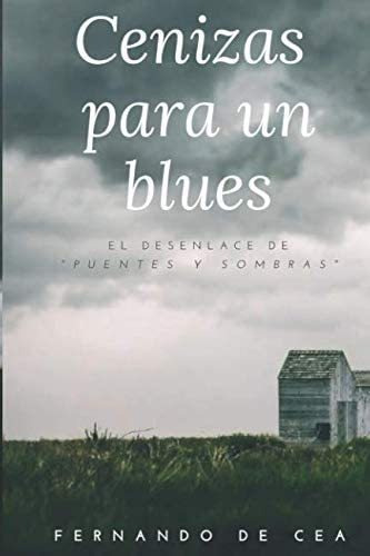 Libro: Cenizas Para Un Blues: Una Novela Negra Cargada De Su