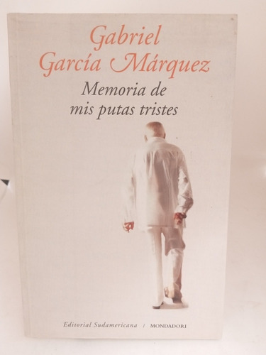 Memorias De Mis Putas Tristes . García Márquez (628)