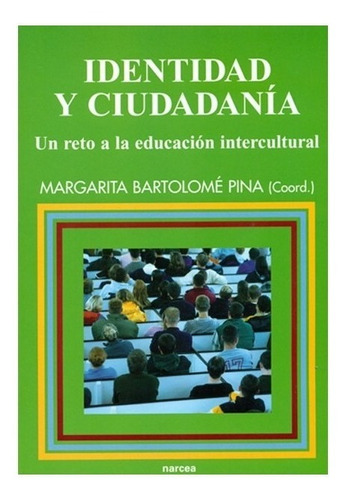 Identidad Y Ciudadanía. Un Reto A La Educación Intercultural