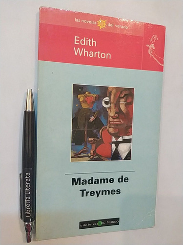 Madame De Treymes Edith Wharton Ed. Biblioteca El Mundo Trad