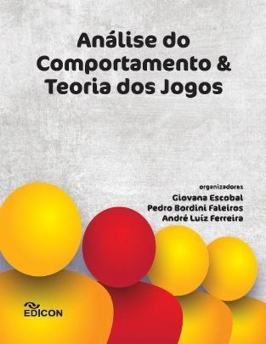 Análise Do Comportamento E Teoria Dos Jogos, De Giovana Escobal. Editora Edicon, Capa Mole Em Português