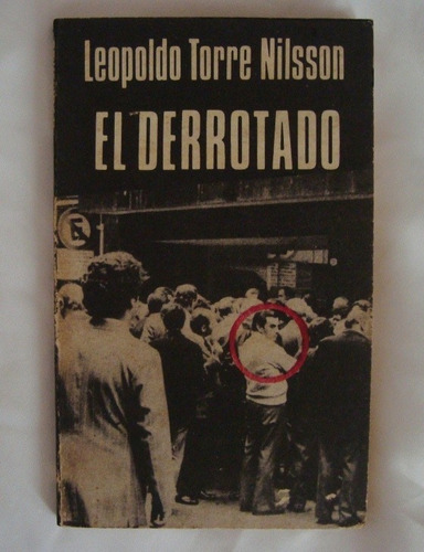 Leopoldo Torre Nilsson El Derrotado