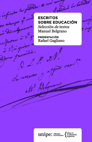 Escritos Sobre Educación, De Manuel Belgrano. Sel. De Textos
