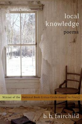 Libro Local Knowledge: Poems - Fairchild, B. H.