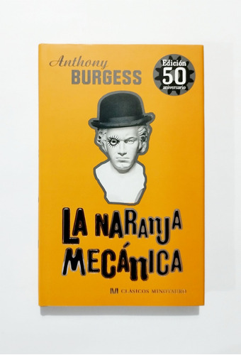 La Naranja Mecánica - Anthony Burgess / Tapa Dura Original