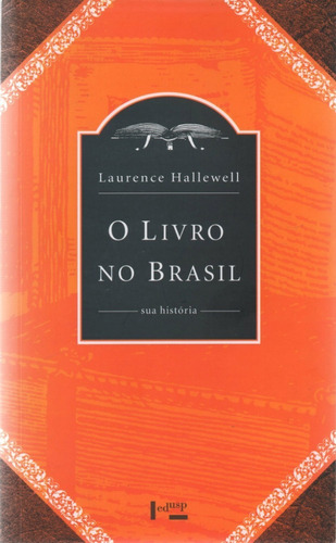 O Livro No Brasil: Sua História
