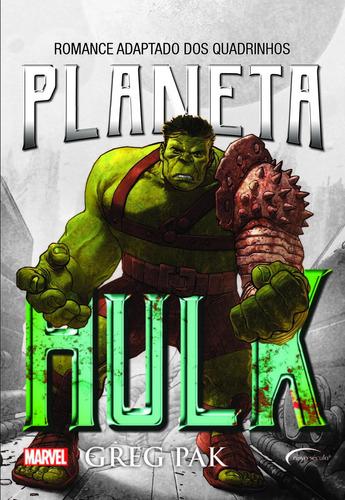 Planeta Hulk, de Pak, Greg. Novo Século Editora e Distribuidora Ltda., capa dura em português, 2019