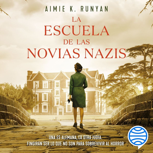 La Escuela De Las Novias Nazis, Libro, Aimie K. Runyan