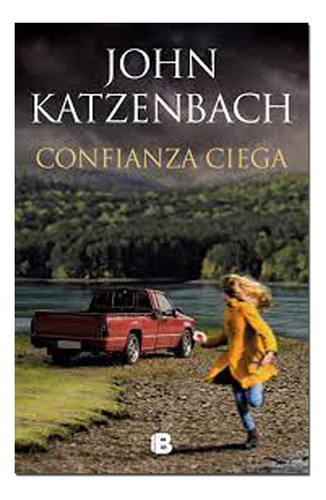 Libro Nuevo Confianza Ciega - John Katzenbach