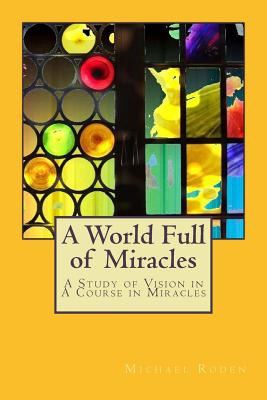 Libro A World Full Of Miracles: A Study Of Vision In A Co...