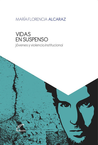 Vidas En Suspenso - Maria Florencia Alcaraz