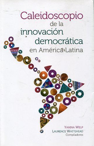 Libro Caleidoscopio De La Innovacion Democratica E De Welp Y