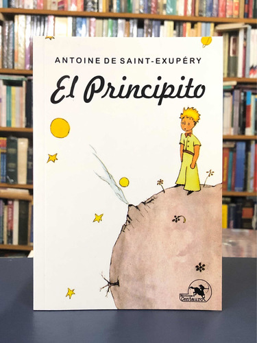 El Principito - Antoine De Saint-exupéry - Centauro