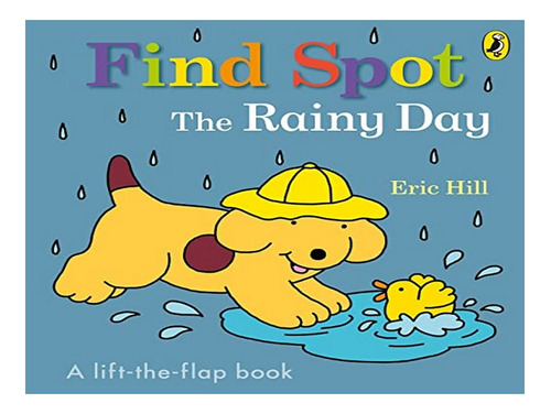 Find Spot: The Rainy Day - Eric Hill. Eb08