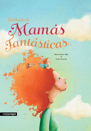 Libro Un Mundo De Mamás Fantásticas (2a Ed) - Gomez Mata, 