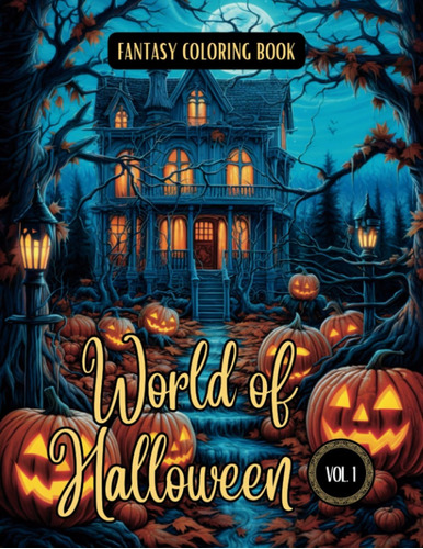 Libro: Fantasy Coloring Book World Of Halloween Vol. 1: For 