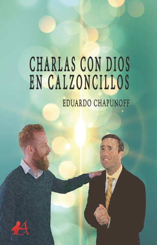 Libro Charlas Con Dios En Calzoncillos