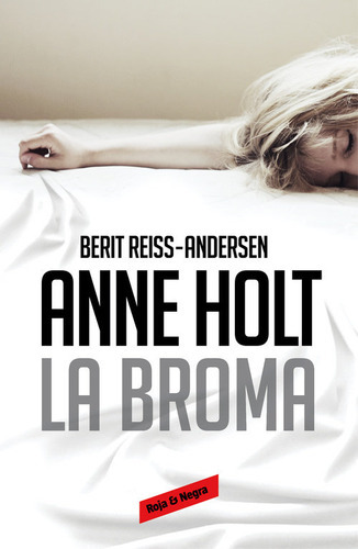 La Broma (hanne Wilhelmsen 5), De Holt, Anne. Editorial Reservoir Books, Tapa Blanda En Español