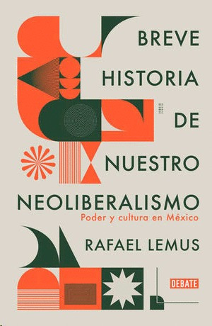 Libro Breve Historia De Nuestro Neoliberalismo-nuevo