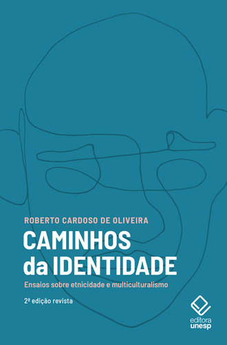 Caminhos Da Identidade - 2ª Edição: Ensaios Sobre Etnicid