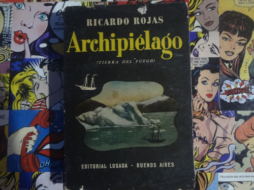 Archipiélago - Tierra Del Fuego De Ricardo Rojas 1947