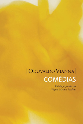 Comédias, de Vianna, Oduvaldo. Editora Wmf Martins Fontes Ltda, capa mole em português, 2008