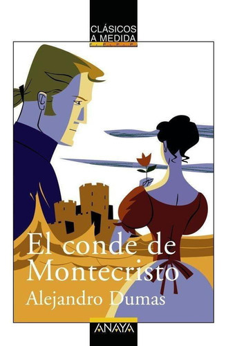 El Conde De Montecristo, De Dumas Alejandro. Editorial Anaya Infantil Y Juvenil, Tapa Blanda En Español