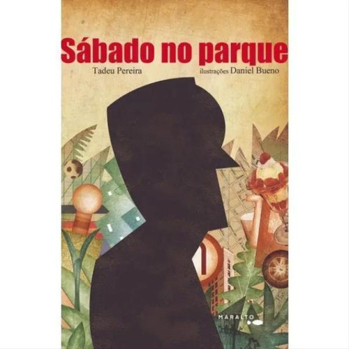 Sábado No Parque, De Pereira, Tadeu. Editora Maralto Edições, Capa Mole Em Português