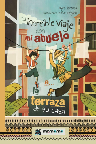 Libro: El Increíble Viaje Con Mi Abuelo A... Terraza Su