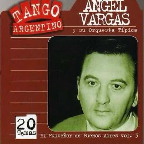 Ángel Vargas El Ruiseñor De Buenos Aires Vol 3 Cd Tango/ar