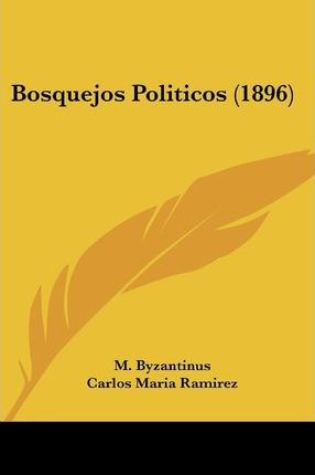 Libro Bosquejos Politicos (1896) - M Byzantinus