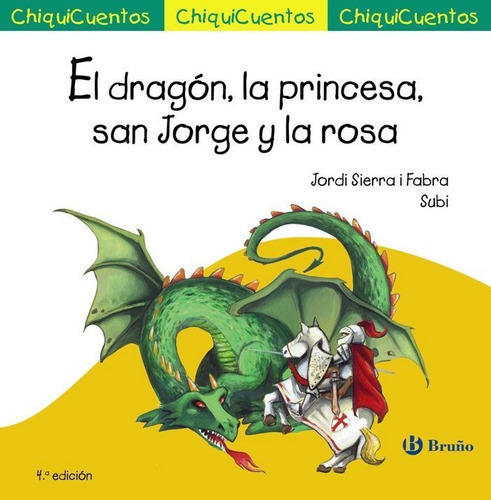 El dragÃÂ³n, la princesa, san Jorge y la rosa, de Sierra I Fabra, Jordi. Editorial Bruño, tapa dura en español