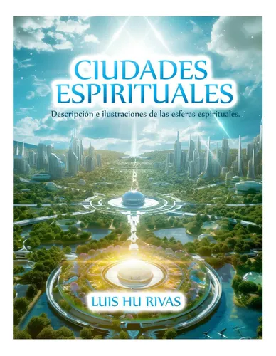 Libro: Ciudades Espirituales Descripción E Ilustraciones De