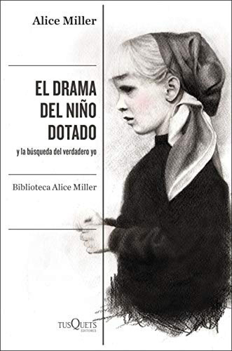 El Drama Del Nino Dotado - Miller Alice