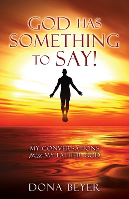 Libro God Has Something To Say!: My Conversations With My...