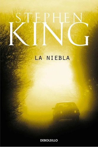 La Niebla - Stephen King - Debolsillo - Sudamericana