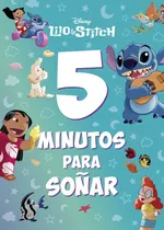 Comprar Lilo & Stitch. 5 Minutos Para Soãâar, De Disney. Lilo & Stitch, Vol. 1. Editorial Libros Disney, Tapa Blanda En Español