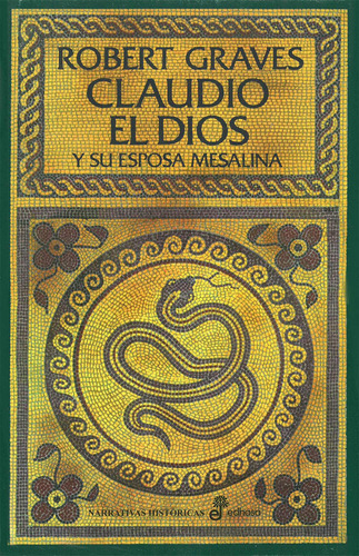 Claudio El Dios Y Su Esposa Mesalina, Edhasa