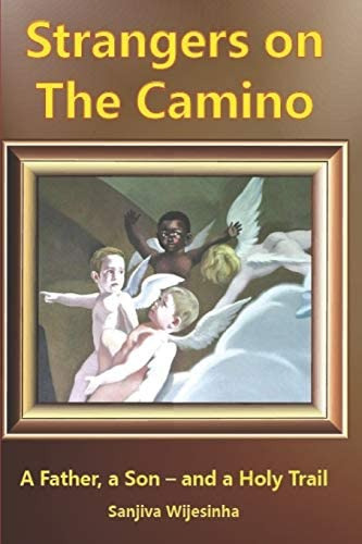 Libro: Strangers On The Camino: Father, Son And Holy Trail