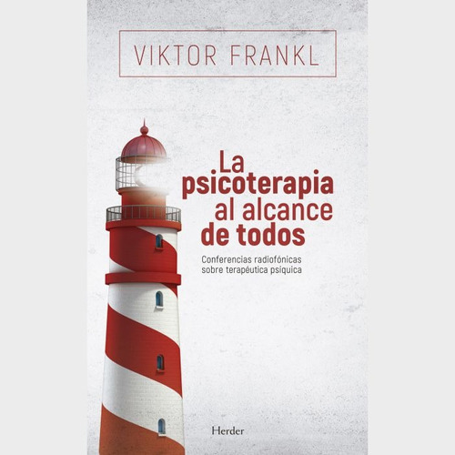 La Psicoterapia Al Alcance De Todos. Viktor Frankl. Herder