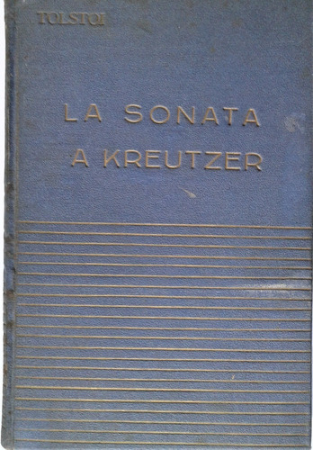 Sonata A Kreutzer - Leon Tolstoi - Pluma De Oro 1939