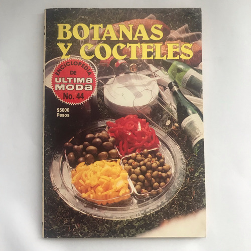 Enciclopedia Ultima Moda- Botanas Y Cocteles No. 44 
