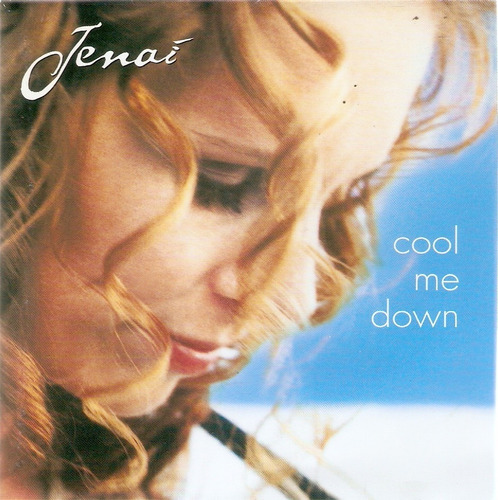 Cd Jenai - Cool Me Down 