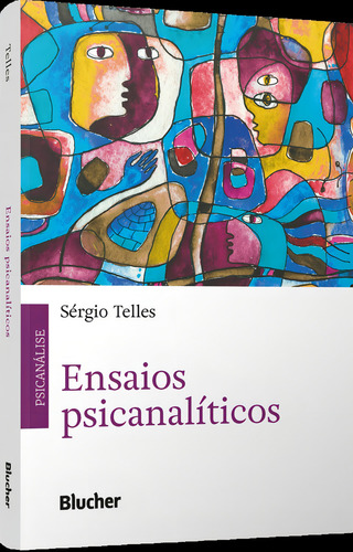 Ensaios Psicanalíticos, De Telles, Sérgio. Editorial Blucher, Tapa Mole En Português