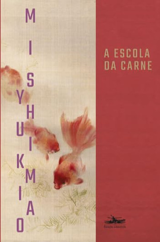 Livro: A Escola Da Carne, Yukio Mishima