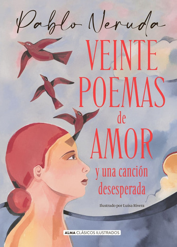 Libro Veinte Poemas De Amor Ilustrado /796