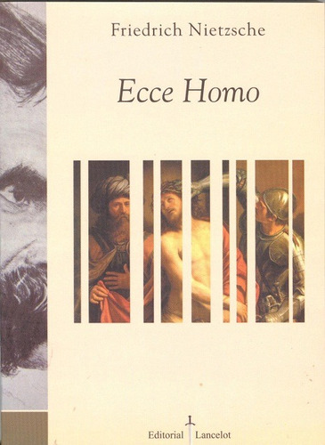 Ecce homo, de Nietzsche, Friedrich. Editorial EDICIAL - LANCELOT, tapa blanda en español, 2006